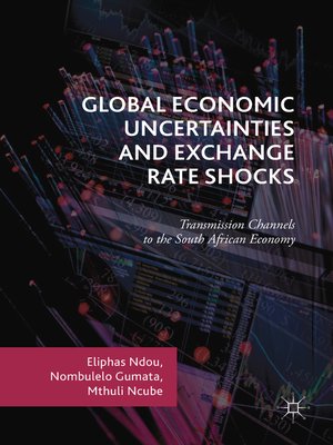 cover image of Global Economic Uncertainties and Exchange Rate Shocks